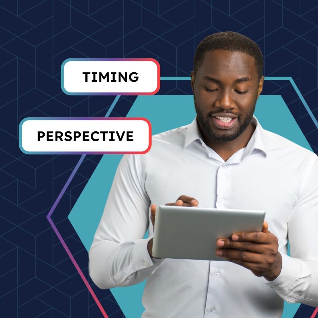 A young man with dark facial hair holds an electronic tablet and grins down at it while the key words "Timing" and "Perspective" are highlighted in the graphic background behind him.